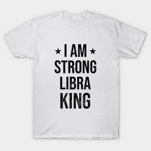 I am Strong Libra King T-Shirt